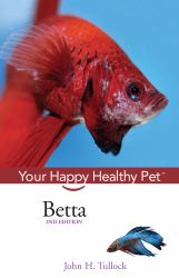 Betta : Your Happy Healthy Pet