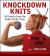 Knockdown Knits : 30 Projects from the Roller Derby Track
