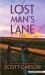 Lost Man's Lane : A Novel Lost Man's Lane : A Novel