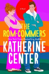 The Rom-Commers : A Novel