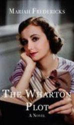 The Wharton Plot : A Novel