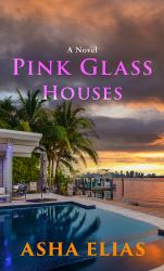 Pink Glass Houses : A Novel
