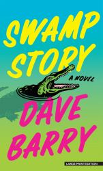 Swamp Story : A Novel