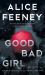 Good Bad Girl : A Novel