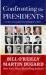 Confronting the Presidents : No Spin Assessments from Washington to Biden
