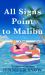 All Signs Point to Malibu All Signs Point to Malibu