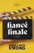 Fiancé Finale : A Novel