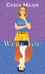 If I Were You : A Novel