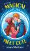 Magical Meet Cute : A Novel Magical Meet Cute : A Novel