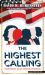 The Highest Calling : Conversations on the American Presidency