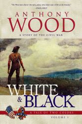 White and Black : A Story of the Civil War