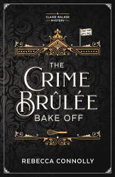 The Crime Brûlée Bake Off
