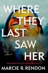Where They Last Saw Her : A Novel