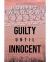 Guilty until Innocent : A Novel