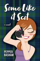Some Like It Scot : A Novel