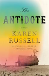The Antidote : A Novel