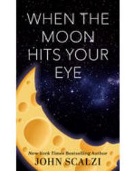 When the Moon Hits Your Eye