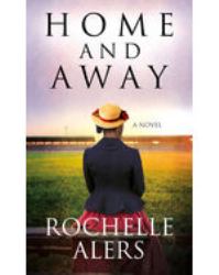 Home and Away : A Novel