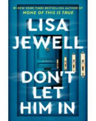 Don't Let Him In : A Novel
