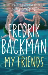 My Friends : A Novel