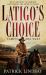 Latigo's Choice : Taming the West