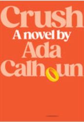 Crush : A Novel