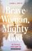 Brave Woman, Mighty God : 30 Things You Can Do