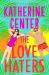 The Love Haters : A Novel