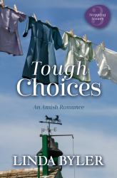 Tough Choices : An Amish Romance
