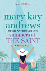 Summers at the Saint : A Novel
