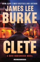 Clete : A Dave Robicheaux Novel