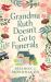 Grandma Ruth Doesn't Go to Funerals : A Novel