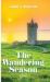The Wandering Season : A Novel The Wandering Season : A Novel