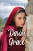 Dawn of Grace : Mary Magdelene's Story