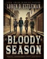 Bloody Season : A Classic Western Novel