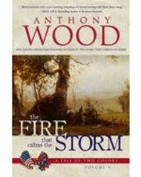 The Fire That Calms the Storm : A Story of the Civil War