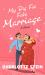 My Big Fat Fake Marriage : A Novel