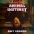Animal Instinct : A Novel Animal Instinct : A Novel