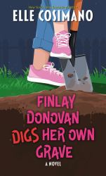 Finlay Donovan Digs Her Own Grave : A Novel