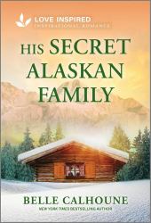 His Secret Alaskan Family