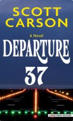Departure 37 : A Novel