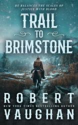 Trail to Brimstone : A Classic Western Novella
