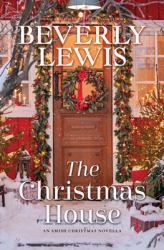 The Christmas House : An Amish Christmas Novella
