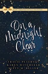 On a Midnight Clear : A 3-In-1 Christmas Novella Collection