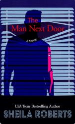 The Man Next Door : A Novel