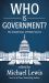 Who Is Government? : The Untold Story of Public Service