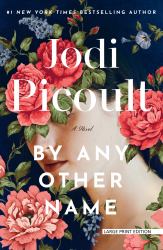 By Any Other Name : A Novel