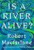 Is a River Alive?