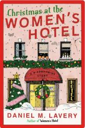 Christmas at the Women's Hotel : A Biedermeier Story