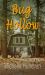 Bug Hollow : A Novel Bug Hollow : A Novel